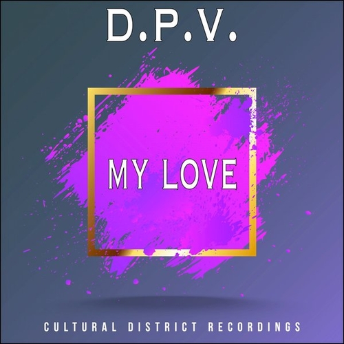 D.P.V. - My Love [CDR128]